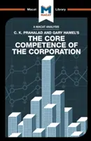 Análisis del libro de C.K. Prahalad y Gary Hamel Core Competence of the Corporation. - An Analysis of C.K. Prahalad and Gary Hamel's the Core Competence of the Corporation