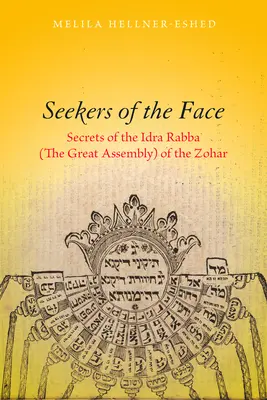 Buscadores del Rostro: Secretos de la Idra Rabba (la Gran Asamblea) del Zohar - Seekers of the Face: Secrets of the Idra Rabba (the Great Assembly) of the Zohar