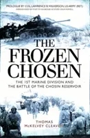 Los elegidos congelados: La 1ª División de Marines y la batalla del embalse de Chosin - The Frozen Chosen: The 1st Marine Division and the Battle of the Chosin Reservoir