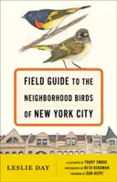 Guía de campo de las aves de los barrios de Nueva York - Field Guide to the Neighborhood Birds of New York City