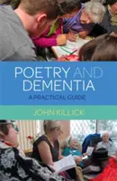 Poesía y demencia: Guía práctica - Poetry and Dementia: A Practical Guide