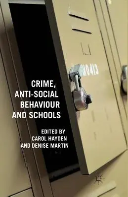 Delincuencia, comportamiento antisocial y escuelas - Crime, Anti-Social Behaviour and Schools