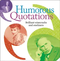 Citas humorísticas: ocurrencias y chistes brillantes - Humorous Quotations - Brilliant Wisecracks and Oneliners