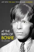 En el nacimiento de Bowie - La vida con el hombre que se convirtió en leyenda - At the Birth of Bowie - Life with the Man Who Became a Legend