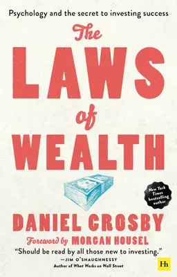 Las Leyes de la Riqueza (Rústica): La psicología y el secreto del éxito inversor - The Laws of Wealth (Paperback): Psychology and the Secret to Investing Success