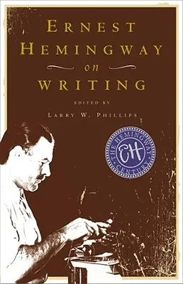 Ernest Hemingway y la escritura - Ernest Hemingway on Writing