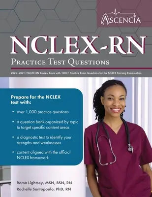 NCLEX-RN Preguntas de Examen de Práctica 2020-2021: Libro de repaso NCLEX RN con más de 1000 preguntas de examen de práctica para el examen NCLEX de enfermería - NCLEX-RN Practice Test Questions 2020-2021: NCLEX RN Review Book with 1000+ Practice Exam Questions for the NCLEX Nursing Examination