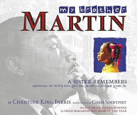 Mi hermano Martin: A Sister Remembers Growing Up with the Rev. Dr. Martin Luther King Jr. - My Brother Martin: A Sister Remembers Growing Up with the Rev. Dr. Martin Luther King Jr.