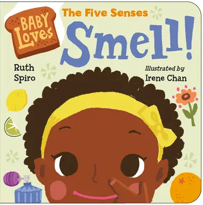 Baby Loves the Five Senses: El olfato - Baby Loves the Five Senses: Smell!