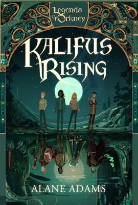 Kalifus Rising: Serie Leyendas de las Orcadas - Kalifus Rising: Legends of Orkney Series