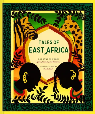 Cuentos de África Oriental: (Libro de folclore africano para adolescentes y adultos, Cuentos ilustrados y literatura de África) - Tales of East Africa: (African Folklore Book for Teens and Adults, Illustrated Stories and Literature from Africa)