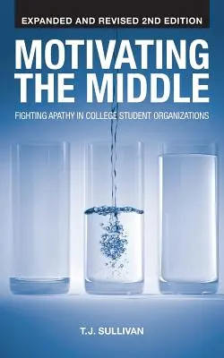 Motivating the Middle: La lucha contra la apatía en las organizaciones de estudiantes universitarios - Motivating the Middle: Fighting Apathy in College Student Organizations