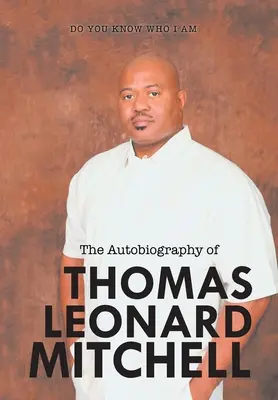 La autobiografía de Thomas Leonard Mitchell - The Autobiography of Thomas Leonard Mitchell