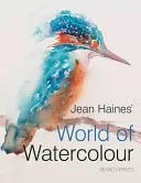 El mundo de la acuarela de Jean Haines - Jean Haines' World of Watercolour