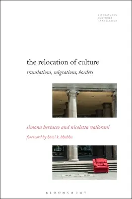 La deslocalización de la cultura: Traducciones, migraciones, fronteras - The Relocation of Culture: Translations, Migrations, Borders