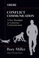 Comunicación de conflictos: Un nuevo paradigma en la comunicación consciente - Conflict Communication: A New Paradigm in Conscious Communication