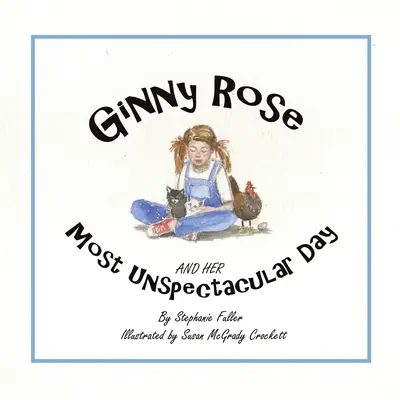 Ginny Rose y su día menos espectacular - Ginny Rose and Her Most Unspectacular Day