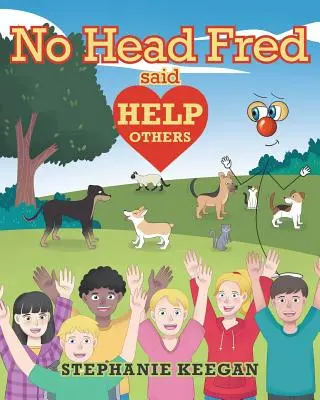 No Head Fred Said: Ayuda a los demás - No Head Fred Said: Help Others