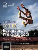 WJEC/Eduqas GCSE PE: Introducción a la Educación Física: Guía de estudio y revisión - WJEC/Eduqas GCSE PE: Introduction to Physical Education: Study and Revision Guide