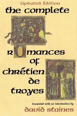 Los romances completos de Chrtien de Troyes - The Complete Romances of Chrtien de Troyes