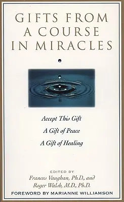 Regalos de Un Curso de Milagros: Acepta este regalo, un regalo de paz, un regalo de curación - Gifts from a Course in Miracles: Accept This Gift, a Gift of Peace, a Gift of Healing