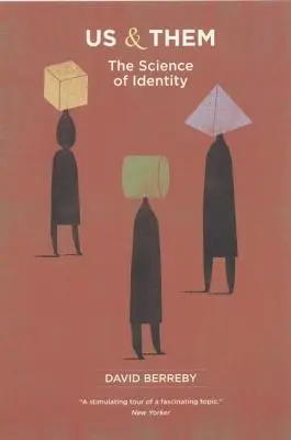Nosotros y ellos: la ciencia de la identidad - Us and Them: The Science of Identity