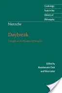 Nietzsche Amanecer: Reflexiones sobre los prejuicios de la moral - Nietzsche: Daybreak: Thoughts on the Prejudices of Morality