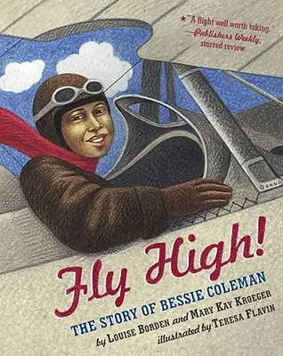 ¡Fly High! La historia de Bessie Coleman - Fly High!: The Story of Bessie Coleman