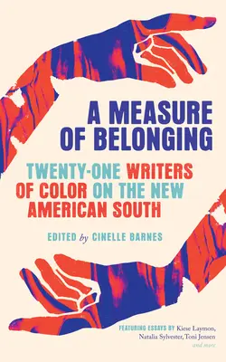 Una medida de pertenencia: Veintiún escritores de color sobre el nuevo sur de Estados Unidos - A Measure of Belonging: Twenty-One Writers of Color on the New American South