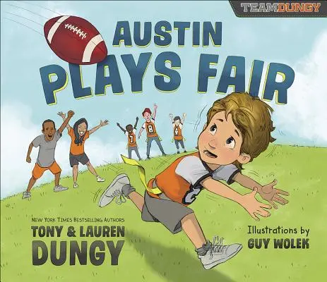 Austin juega limpio: Una historia de fútbol del equipo Dungy - Austin Plays Fair: A Team Dungy Story about Football