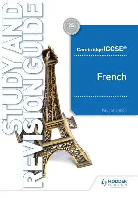 Cambridge Igcse(tm) French Study and Revision Guide (Guía de estudio y revisión de francés) - Cambridge Igcse(tm) French Study and Revision Guide