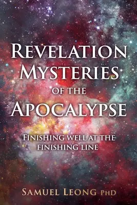 Revelación Misterios del Apocalipsis: Llegar bien a la meta - Revelation Mysteries of the Apocalypse: Finishing well at the finishing line