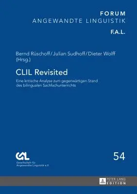 CLIL Revisited: Eine Kritische Analyse Zum Gegenwaertigen Stand Des Bilingualen Sachfachunterrichts