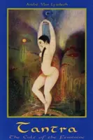 Tantra: El culto a lo femenino - Tantra: Cult of the Feminine