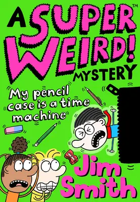 ¡Superraro! Misterio: Mi estuche es una máquina del tiempo - Super Weird! Mystery: My Pencil Case is a Time Machine