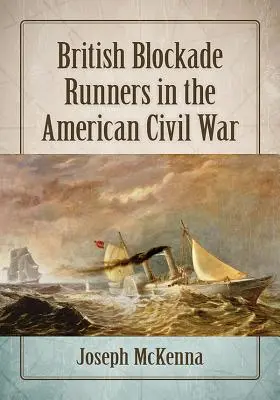 Los bloqueadores británicos en la Guerra Civil estadounidense - British Blockade Runners in the American Civil War