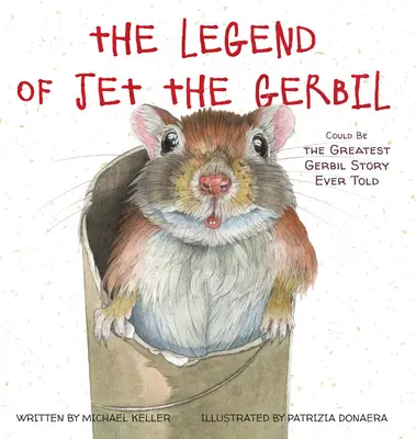 La leyenda de Jet el jerbo: Podría ser la mejor historia de jerbos jamás contada - The Legend of Jet the Gerbil: Could Be the Greatest Gerbil Story Ever Told