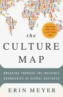 El mapa cultural: Rompiendo las fronteras invisibles de los negocios globales - The Culture Map: Breaking Through the Invisible Boundaries of Global Business