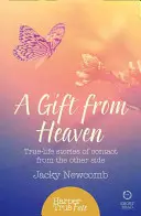 Regalo del Cielo - Historias Reales de Contacto desde el Otro Lado - Gift from Heaven - True-Life Stories of Contact from the Other Side