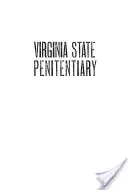 La penitenciaría estatal de Virginia: Una historia notoria - Virginia State Penitentiary: A Notorious History