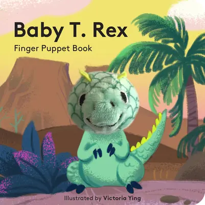 Baby T. Rex Libro de marionetas de dedo - Baby T. Rex: Finger Puppet Book