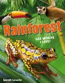 Rainforest See Where I Live - Edad 6-7, lectores por debajo de la media - Rainforest See Where I Live! - Age 6-7, below average readers