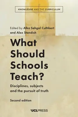 ¿Qué debe enseñar la escuela? Disciplinas, asignaturas y búsqueda de la verdad - What Should Schools Teach? Disciplines, subjects and the pursuit of truth