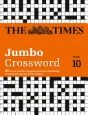 The Times 2 Jumbo Crossword Book 10: 60 de los mayores crucigramas del mundo del Times 2 - The Times 2 Jumbo Crossword Book 10: 60 of the World's Biggest Puzzles from the Times 2