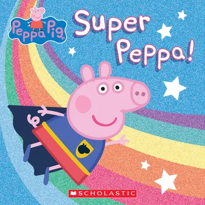 Super Peppa - Super Peppa!