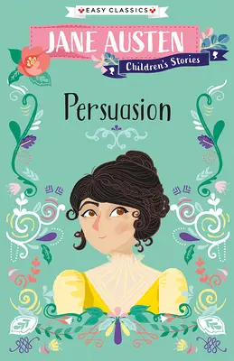 Cuentos infantiles de Jane Austen: Persuasión - Jane Austen Children's Stories: Persuasion