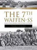 La 7ª División de Voluntarios Gebirgs (Montaña) de las Waffen-SS Prinz Eugen: Una historia ilustrada - The 7th Waffen- SS Volunteer Gebirgs (Mountain) Division Prinz Eugen: An Illustrated History