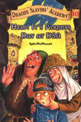 Ayuda Son los padres en Dsa: Dragon Slayer's Academy 10 - Help! It's Parents at Dsa: Dragon Slayer's Academy 10