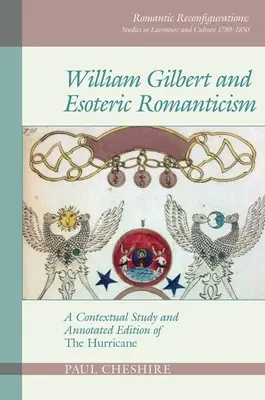 William Gilbert y el Romanticismo Esotérico: Un estudio contextual y una edición anotada de 'El huracán' - William Gilbert and Esoteric Romanticism: A Contextual Study and Annotated Edition of 'The Hurricane'