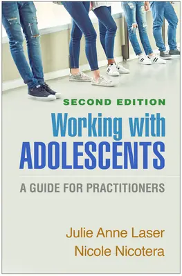 Trabajar con adolescentes, segunda edición: Guía para profesionales - Working with Adolescents, Second Edition: A Guide for Practitioners